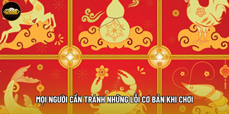Mọi người cần tránh những lỗi cơ bản khi chơi