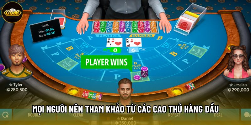 Mọi người nên tham khảo từ các cao thủ hàng đầu