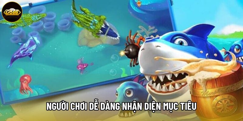 Người chơi dễ dàng nhận diện mục tiêu