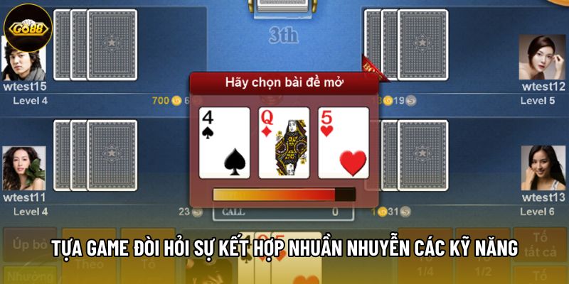 Tựa game đòi hỏi sự kết hợp nhuần nhuyễn các kỹ năng