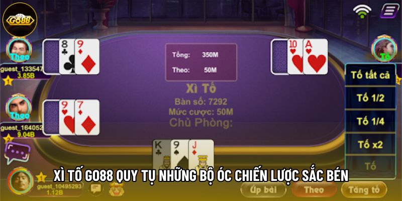 Xì tố Go88 quy tụ những bộ óc chiến lược sắc bén